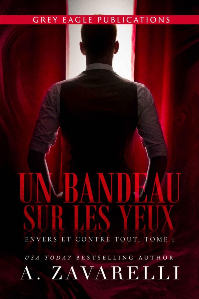 A. Zavarelli – Envers et contre tout T01 Un bandeau sur les yeux