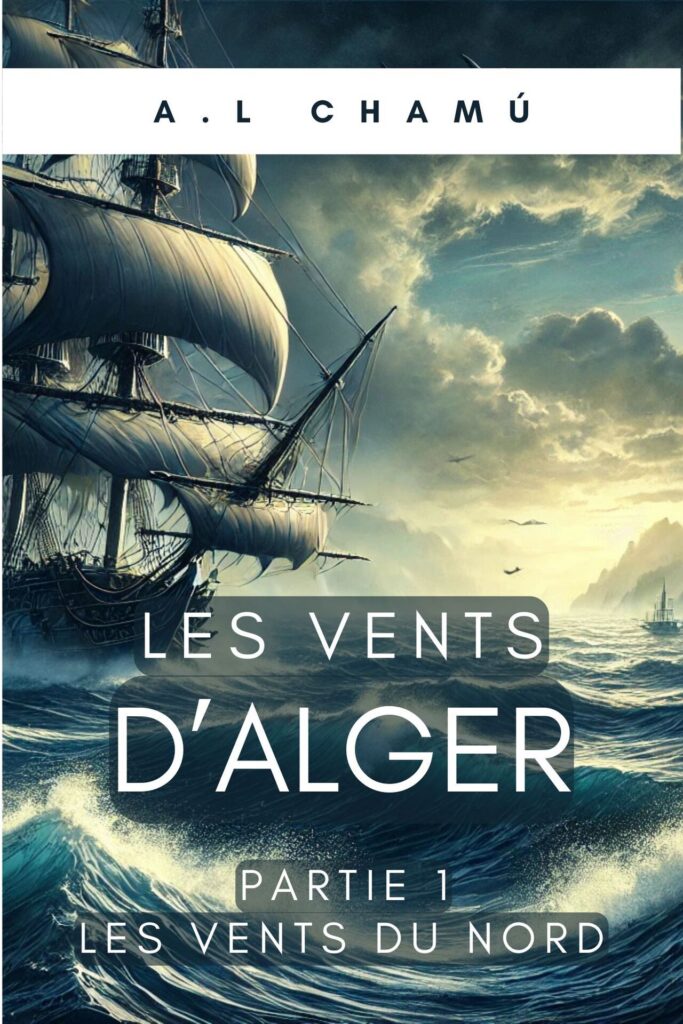 A.L Chamú – Les Vents d&rsquo;Alger T01 Les Vents du Nord