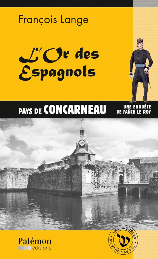 François Lange – Enquête de Fañch Le Roy T09 L&rsquo;Or des Espagnols