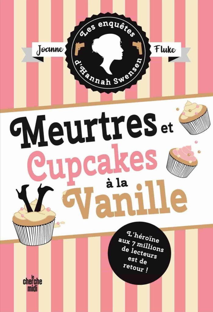 Joanne Fluke – Les enquêtes d&rsquo;Hannah Swensen T15 Meurtres et cupcakes à la vanille