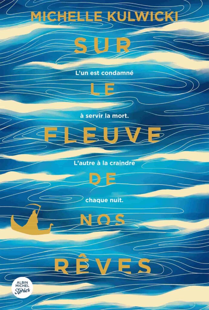 Michelle Kulwicki – Sur le fleuve de nos rêves
