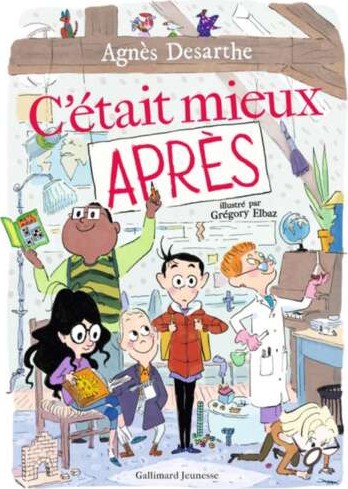 Agnès Desarthe – C&rsquo;était mieux après